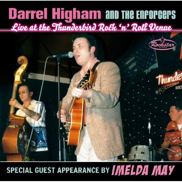 ladda ner album Darrel Higham And The Enforcers - Live At The Thunderbird Rock N Roll Venue