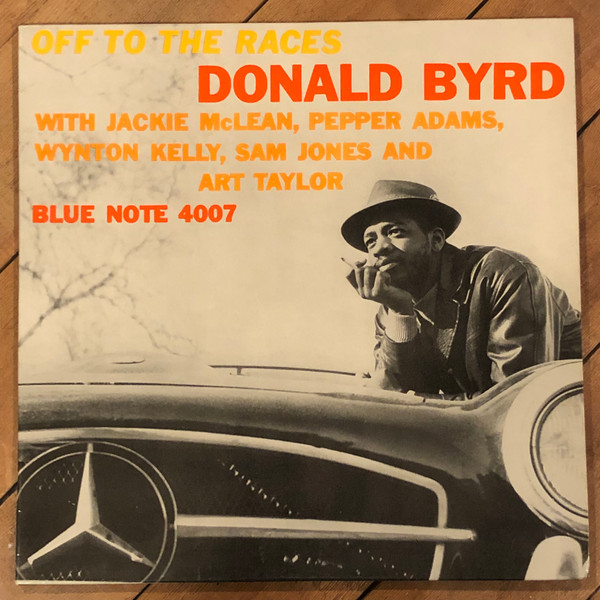 Donald Byrd – Off To The Races (1959, Vinyl) - Discogs