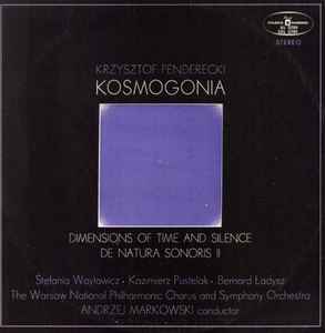 Krzysztof Penderecki - Kosmogonia / Dimensions Of Time And Silence / De Natura Sonoris II album cover