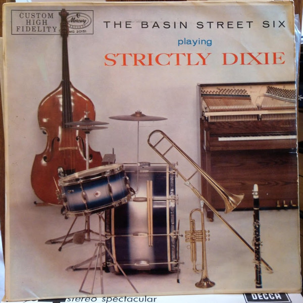 Basin Street Six – The Basin Street Six Playing Strictly Dixie