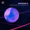 Matthieu B. - Intergalactic Experience