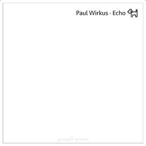 Paul Wirkus - Echo