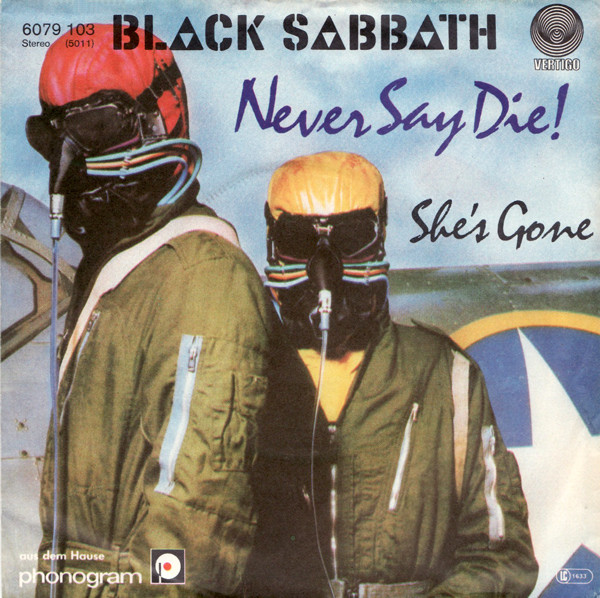 Black Sabbath – Never Say Die! / She's Gone (1978, Vinyl) - Discogs