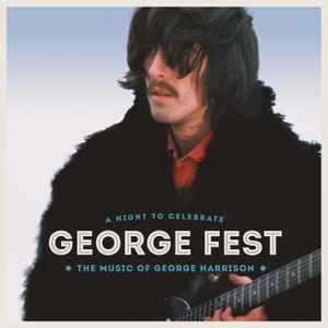 Various - George Fest: A Night To Celebrate The Music Of George Harrison album cover
