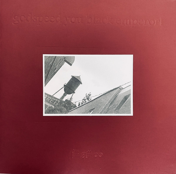 Godspeed You Black Emperor! – F♯ A♯ ∞ (2018, 180g, Water Tower 