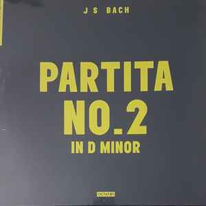 Johann Sebastian Bach - Partita No.2 In D Minor album cover