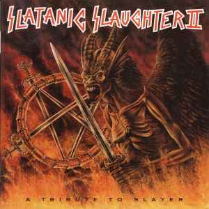 Slatanic Slaughter II A Tribute To Slayer - Various
