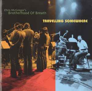 Travelling Somewhere - Chris McGregor's Brotherhood Of Breath