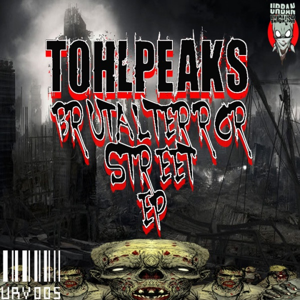 baixar álbum TohLPeaks - Brutal Terror Street EP