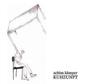Achim Kämper - Kuhzunft album cover