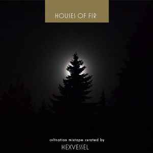 Hexvessel - Houses Of Fir album cover