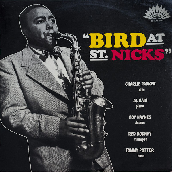 Charlie Parker - Bird At St. Nick's | Releases | Discogs