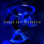 Cover of Single Cell Orchestra, 1996, Vinyl
