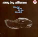 Sonny Boy Williamson - More Real Folk Blues | Releases | Discogs