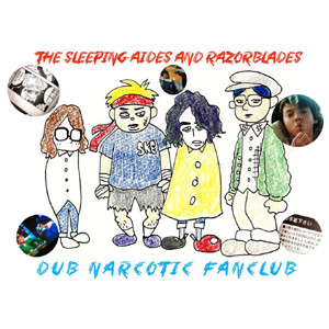 descargar álbum The Sleeping Aides & Razorblades - Dub Narcotic Fanclub