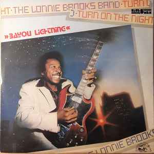 The Lonnie Brooks Band - Turn On The Night / Bayou Lightning album cover