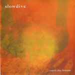 Slowdive – Holding Our Breath (1991, Vinyl) - Discogs