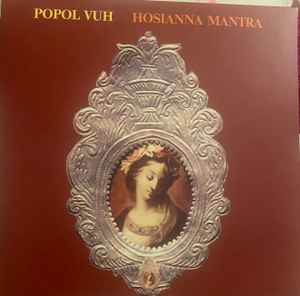 Hosianna Mantra - Popol Vuh