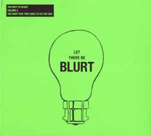 The Best Of Blurt - Volume 2 - The Body That They Built To Fit The Car - Blurt