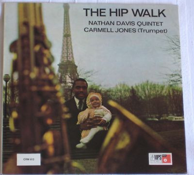 Nathan Davis Quintet Featuring Carmell Jones – The Hip Walk 