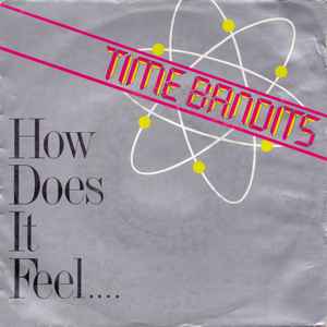 Time Bandits - How Does It Feel.... album cover