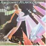 Rod Stewart – Atlantic Crossing (1975, Gatefold sleeve, Vinyl