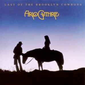 Arlo Guthrie - Last Of The Brooklyn Cowboys album cover