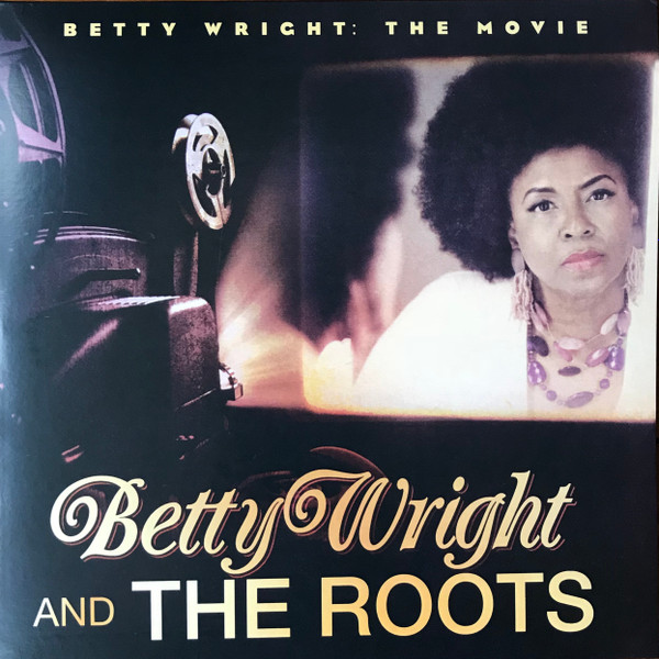 Betty Wright And The Roots – Betty Wright: The Movie (2018, Vinyl