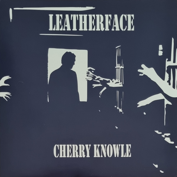 Leatherface – Cherry Knowle (2022, Blue, Vinyl) - Discogs
