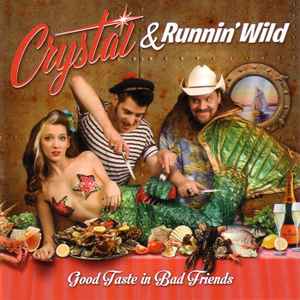 Crystal & Runnin' Wild - Good Taste In Bad Friends album cover