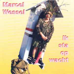 Marcel Wessel - Ik Sta Op Wacht album cover