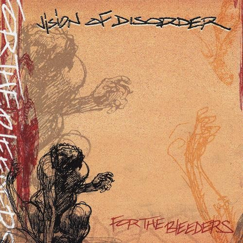 Vision Of Disorder – For The Bleeders (1999