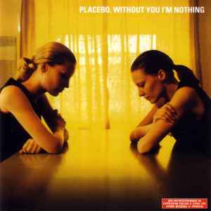 Placebo - Without You I'm Nothing album cover