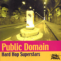 Public Domain – Hard Hop Superstars (2001, Vinyl) - Discogs