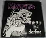 Misfits – Die Die My Darling (1984, Vinyl) - Discogs