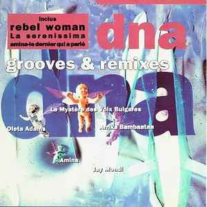 DNA - Grooves & Remixes