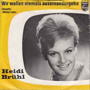Wir Wollen Niemals Auseinandergehn - Heidi Brühl