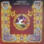 Thin Lizzy – Johnny The Fox (1976, Vinyl) - Discogs