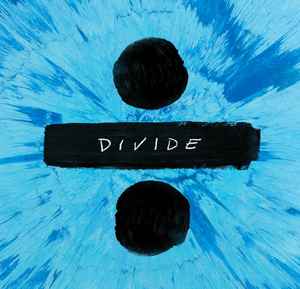 ÷ (Divide) - Ed Sheeran