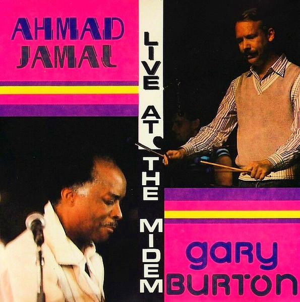 Ahmad Jamal / Gary Burton – Live At The Midem (CD) - Discogs