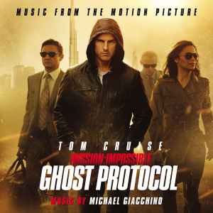 Mission: Impossible – Ghost Protocol (Music From The Motion Picture) - Michael Giacchino