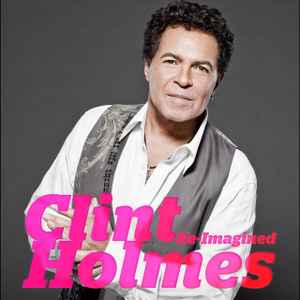 Clint Holmes - Re-Imagined album cover