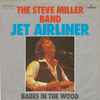 The Steve Miller Band* - Jet Airliner