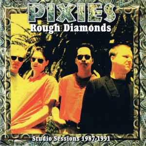 Pixies - Rough Diamonds (Studio Sessions 1987-1991)