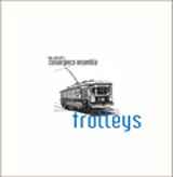 Ken Aldcroft's Convergence Ensemble - Trolleys album cover