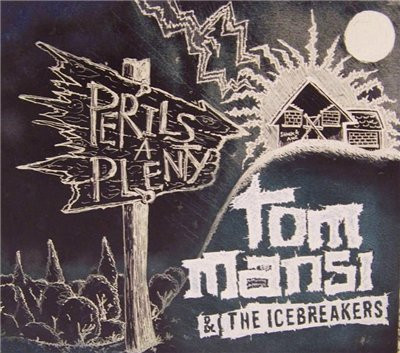 Album herunterladen Tom Mansi & The Icebreakers - Perils A Plenty