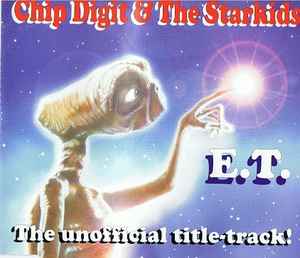 Chip Digit And The Starkids - E.T. album cover