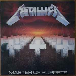 Metallica – Master Of Puppets (1986, Vinyl) - Discogs