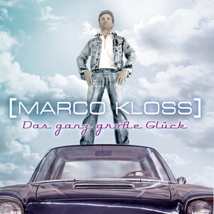 Album herunterladen Marco Kloss - Das Ganz Grosse Glück