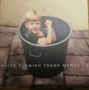 Mercelis - White Flemish Trash album cover